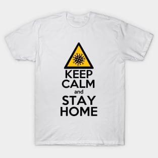 Keep calm and stay home T-Shirt